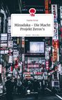 Sophie Ernst: Minadaka - Die Macht Projekt Zeros's. Life is a Story - story.one, Buch