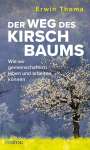 Erwin Thoma: Der Weg des Kirschbaums, Buch