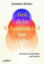 Stefanie Körber: Hol dein Schattenkind ins Licht, Buch