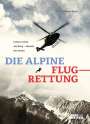 Robert Sperl: Die alpine Flugrettung, Buch