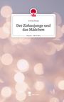 Yssej Ztrop: Der Zirkusjunge und das Mädchen. Life is a Story - story.one, Buch