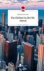 Daniela Neuwirth: Ein Elefant in der Bäckerei. Life is a Story - story.one, Buch
