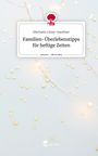 Michaela Lüsse-Gauthier: Familien-Überlebenstipps für heftige Zeiten. Life is a Story - story.one, Buch