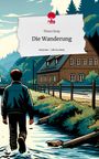 Thorn Kray: Die Wanderung. Life is a Story - story.one, Buch