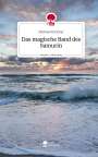 Michael Streicher: Das magische Band des Samurin. Life is a Story - story.one, Buch