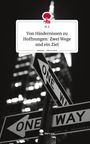 M. R: Von Hindernissen zu Hoffnungen: Zwei Wege und ein Ziel. Life is a Story - story.one, Buch