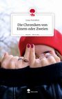 Luna Vornehm: Die Chroniken von Einem oder Zweien. Life is a Story - story.one, Buch