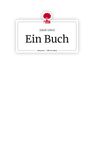 Jakob Iebed: Ein Buch. Life is a Story - story.one, Buch