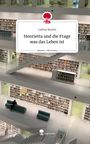 Lothar Beutin: Henrietta und die Frage was das Leben ist. Life is a Story - story.one, Buch