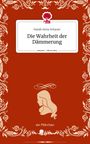Natali Anna Schauer: Die Wahrheit der Dämmerung. Life is a Story - story.one, Buch