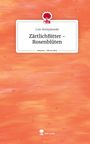Luis Stemplewski: ZärtlichBitter -Rosenblüten. Life is a Story - story.one, Buch