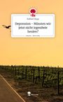 Raffael Hopp: Depression - Müssten wir jetzt nicht irgendwie heulen?. Life is a Story - story.one, Buch