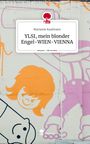 Marianne Kaufmann: YLSI, mein blonder Engel-WIEN-VIENNA. Life is a Story - story.one, Buch