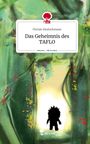 Florian Deutschmann: Das Geheimnis des TAFLO. Life is a Story - story.one, Buch