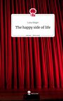 Luisa Rieger: The happy side of life. Life is a Story - story.one, Buch