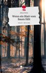 Alina Felten: Wenn ein Blatt vom Baum fällt. Life is a Story - story.one, Buch