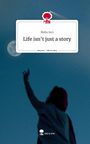 Melis Inci: Life isn't just a story. Life is a Story - story.one, Buch