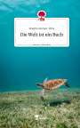 Brigitte Ammer-Weis: Die Welt ist ein Buch. Life is a Story - story.one, Buch