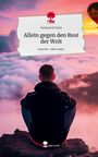 Samuel Grimm: Allein gegen den Rest der Welt. Life is a Story - story.one, Buch