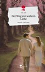 D. S. July: Der Weg zur wahren Liebe. Life is a Story - story.one, Buch
