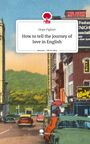 Hope Fighter: How to tell the journey of love in English. Life is a Story - story.one, Buch