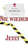 Charlotte de Boer: Nie wieder Jetzt. Life is a Story - story.one, Buch