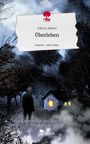 Fabrice Rebers: Überleben. Life is a Story - story.one, Buch
