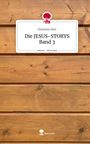 Christine Dörr: Die JESUS-STORYS Band 3. Life is a Story - story.one, Buch