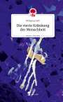 Wolfgang Steih: Die vierte Kränkung der Menschheit. Life is a Story - story.one, Buch