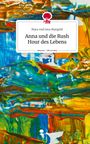 Mara und Jana Mangold: Anna und die Rush Hour des Lebens. Life is a Story - story.one, Buch