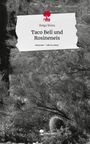 Helga Weiss: Taco Bell und Rosineneis. Life is a Story - story.one, Buch