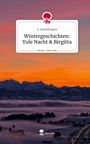 S. Greendragon: Wintergeschichten: Yule Nacht & Birgitta. Life is a Story - story.one, Buch