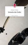 Florian C. Pichler: Jenseits der Feder. Life is a Story - story.one, Buch