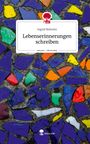 Ingrid Behrens: Lebenserinnerungen schreiben. Life is a Story - story.one, Buch