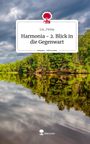 Lia_Finlay: Harmonia - 2. Blick in die Gegenwart. Life is a Story - story.one, Buch
