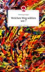 Henning Krüger: Welchen Weg wählen wir ?. Life is a Story - story.one, Buch