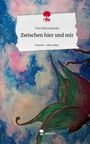 Tom Warschewski: Zwischen hier und mir. Life is a Story - story.one, Buch