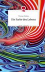 Thomas Nicklas: Die Farbe des Lebens. Life is a Story - story.one, Buch