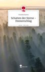 Hundeschatten: Schatten der Sterne - Donnerschlag. Life is a Story - story.one, Buch