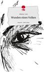 Ahjuny-Leio: Wunden eines Volkes. Life is a Story - story.one, Buch