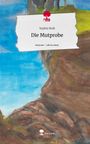 Sophie Bodi: Die Mutprobe. Life is a Story - story.one, Buch