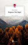 Elina Umbeer: Rogana: Der Jäger. Life is a Story - story.one, Buch