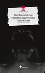 Emma Becker: Fünf Euro und eine Schachtel Zigaretten für Ellens Körper. Life is a Story - story.one, Buch