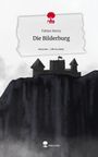 Fabian Henry: Die Bilderburg. Life is a Story - story.one, Buch