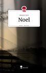 Melanie Dyck: Noel. Life is a Story - story.one, Buch
