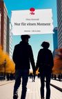 Glary Emerald: Nur für einen Moment. Life is a Story - story.one, Buch