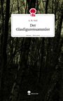 A. M. Noll: Der Glasfigurensammler. Life is a Story - story.one, Buch