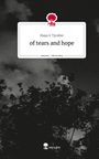 Maya S. Tyroller: of tears and hope. Life is a Story - story.one, Buch