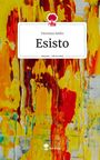 Vincenzo Aiello: Esisto. Life is a Story - story.one, Buch