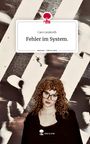 Caro Leukroth: Fehler im System.. Life is a Story - story.one, Buch